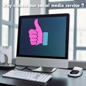 Why choose our social media service ?