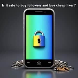 Is it safe to buy followers and buy cheap likes?