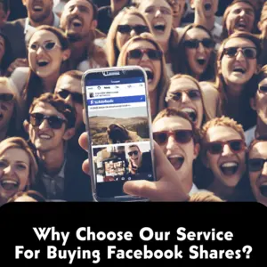 Why choose our service for buying facebook shares
