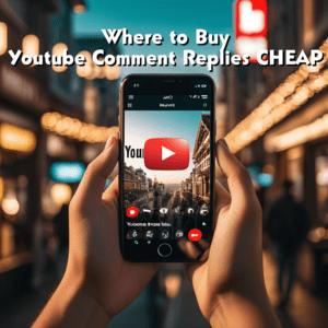 Where to buy youtube comment replies cheap